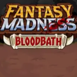 Fantasy Madness: Bloodbath