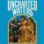 Uncharted Waters 