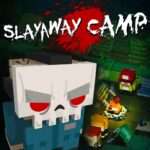 Slayaway Camp